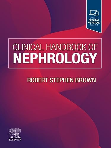 Clinical Handbook of Nephrology    by  Robert S. Brown 