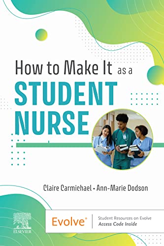 How to Make It As A Student Nurse  by  Claire Carmichael 