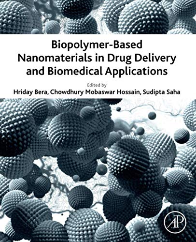 Biopolymer-Based Nanomaterials in Drug Delivery and Biomedical Applications 1st Edition by Hriday Bera 