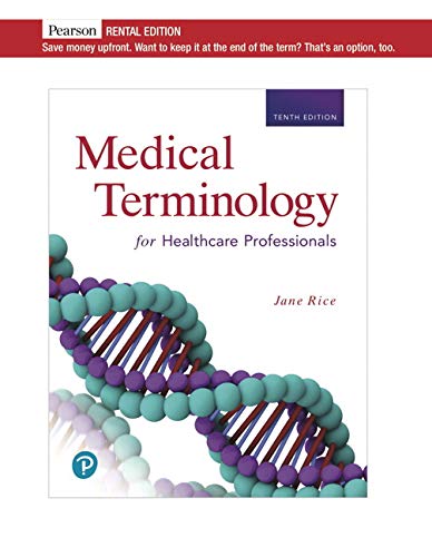 Medical Terminology for Healthcare Professionals, 10th Edition by Jane Rice