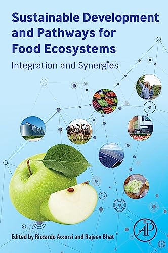 Sustainable Development and Pathways for Food Ecosystems: Integration and Synergies  by Riccardo Accorsi