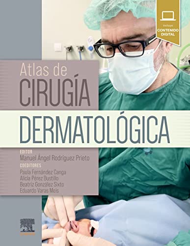 Atlas de cirug＆iacute;a dermatol＆oacute;gica (True PDF+Videos) by Manuel ＆Aacute;ngel Rodr＆iacute;guez Prieto