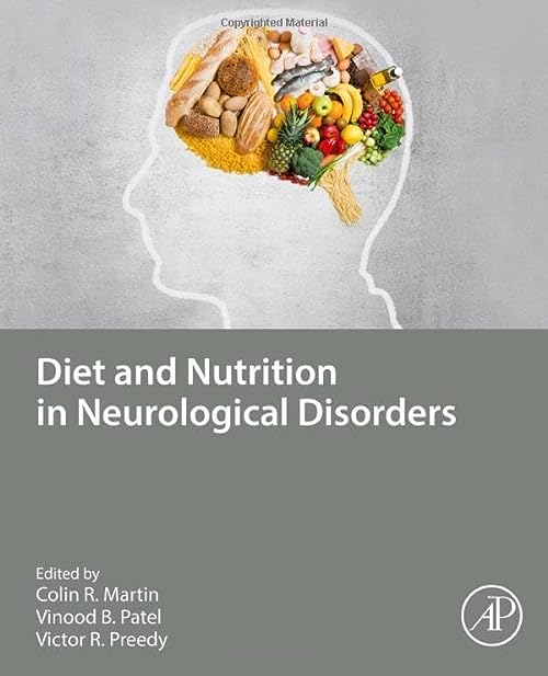 Diet and Nutrition in Neurological Disorders by Colin R Martin 