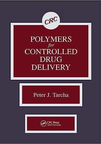 Polymers for Controlled Drug Delivery by Peter J. Tarcha 