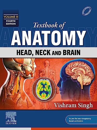 Textbook of Anatomy-Head, Neck and Brain, Volume III, 4th edition by  Vishram Singh 