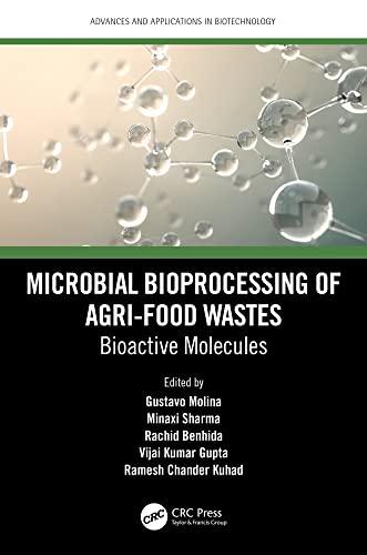 Microbial Bioprocessing of Agri-food Wastes  by Gustavo Molina 