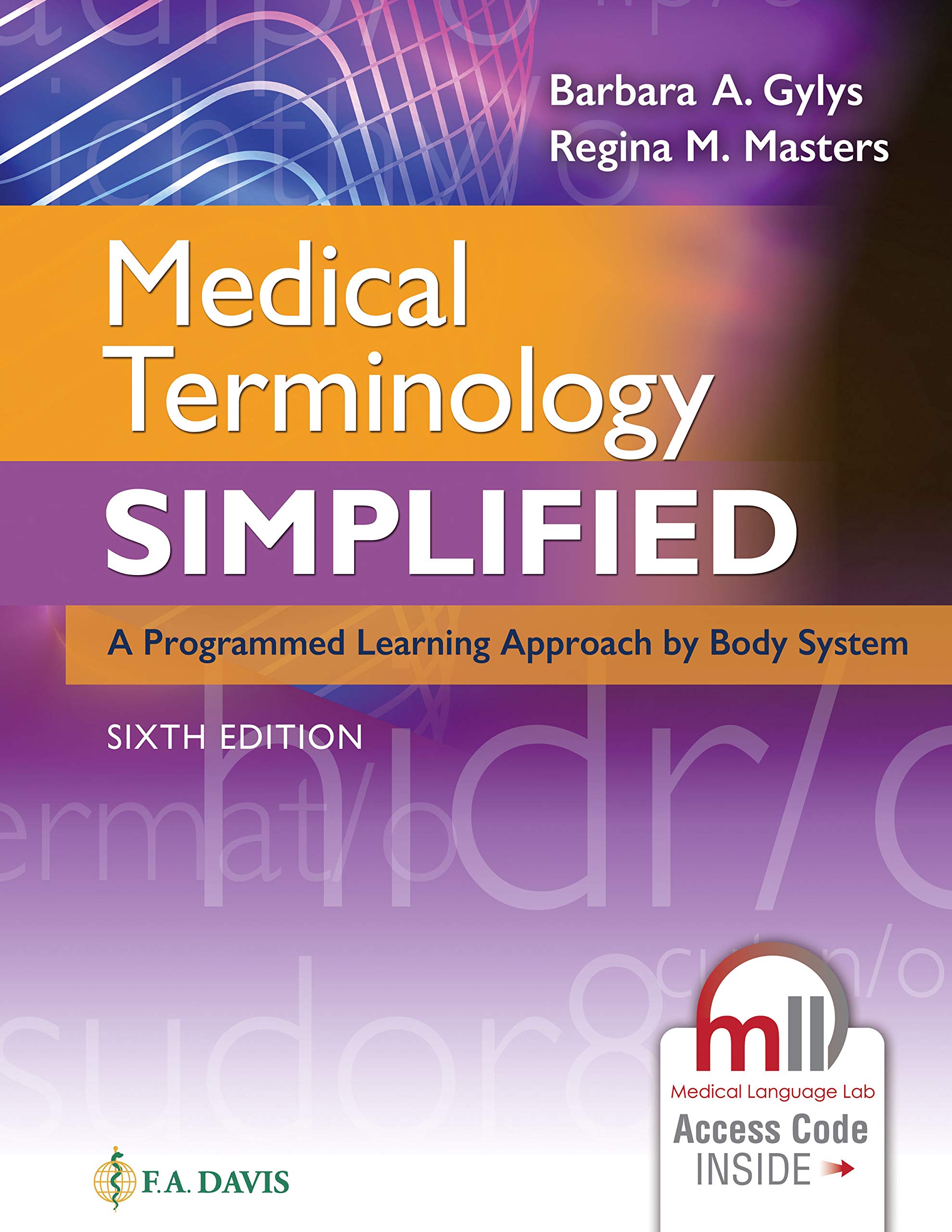 Medical Terminology Simplified: A Programmed Learning Approach by  Barbara A. Gylys MEd CMA-A (AAMA) 