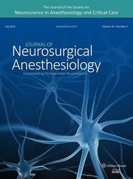 Journal of Neurosurgical Anesthesiology 2022 Full Archives