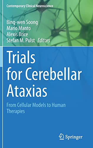 Trials for Cerebellar Ataxias: From_ Cellular Models to Human Therapies  by Bing-wen Soong 