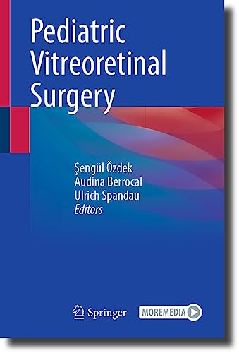 Pediatric Vitreoretinal Surgery by Şeng＆uuml;l ＆Ouml;zdek 