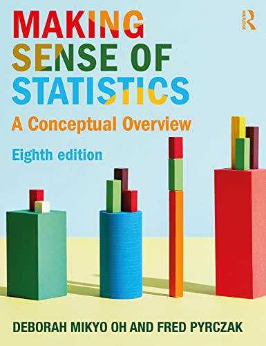 Making Sense of Statistics, 8th Edition  by Deborah M. Oh 
