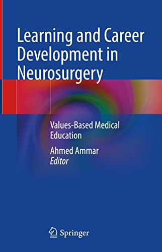 Learning and Career Development in Neurosurgery: Values-Based Medical Education  by Ahmed Ammar 