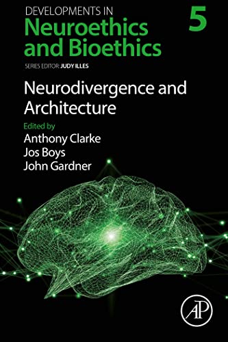 Neurodivergence and Architecture (Volume 5) (Developments in Neuroethics and Bioethics, Volume 5) by  Kindle Edition