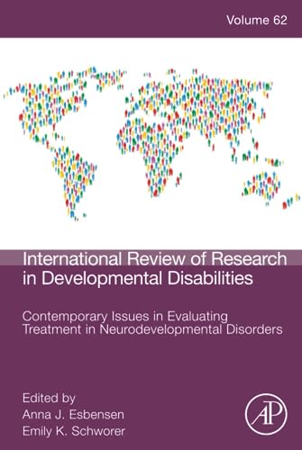 Contemporary Issues in Evaluating Treatment in Neurodevelopmental Disorders (Volume 62)  by Anna Esbensen 