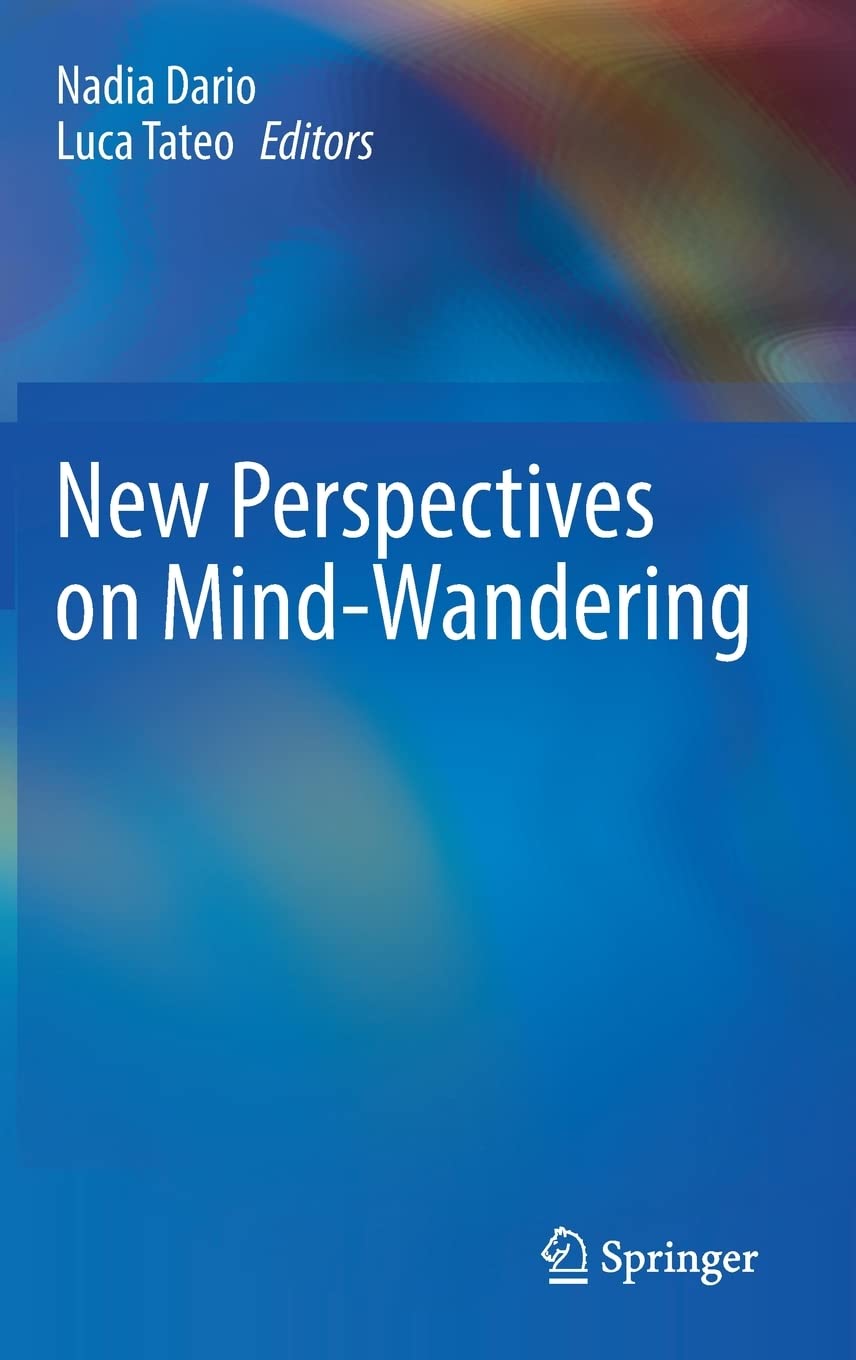 New Perspectives on Mind-Wandering  by  Nadia Dario