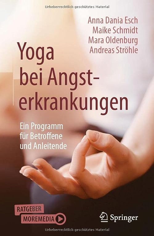 Yoga bei Angsterkrankungen: Ein Programm f＆uuml;r Betroffene und Anleitende (German Edition)  by Anna Dania Esch 