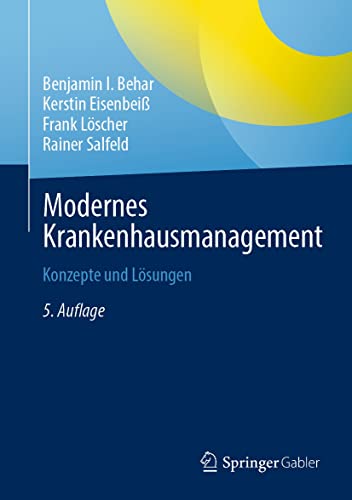 Modernes Krankenhausmanagement: Konzepte und L＆ouml;sungen by Benjamin I. Behar 