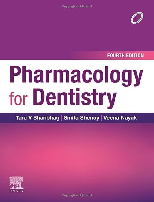 Pharmacology for Dentistry, 4th edition  by  Tara V. Shanbhag 