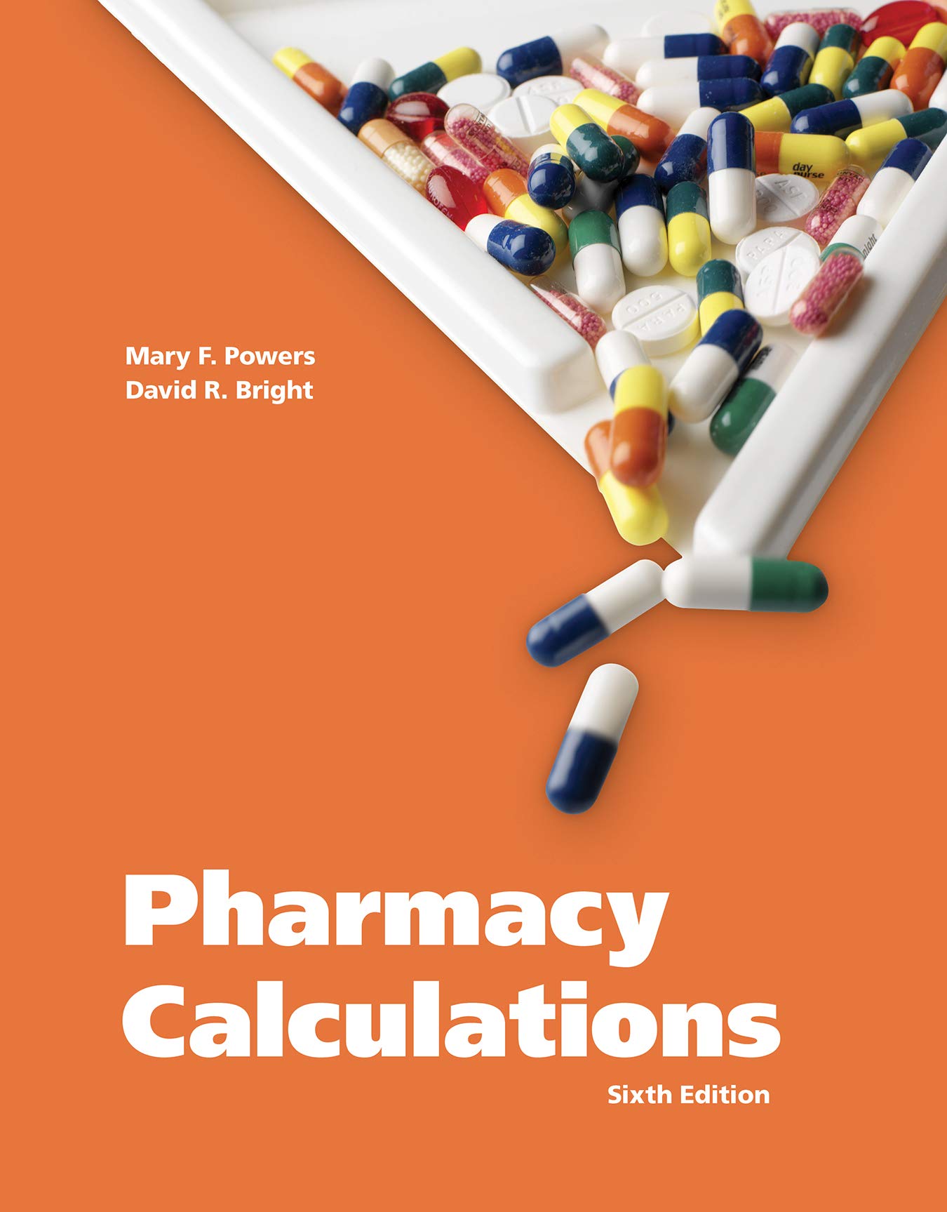 Pharmacy Calculations, 6th Edition  by Mary F. Powers