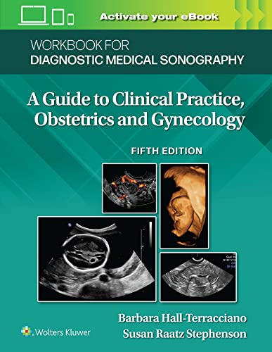 Workbook for Diagnostic Medical Sonography: Obstetrics and Gynecology, 5th Edition by  Susan Stephenson 