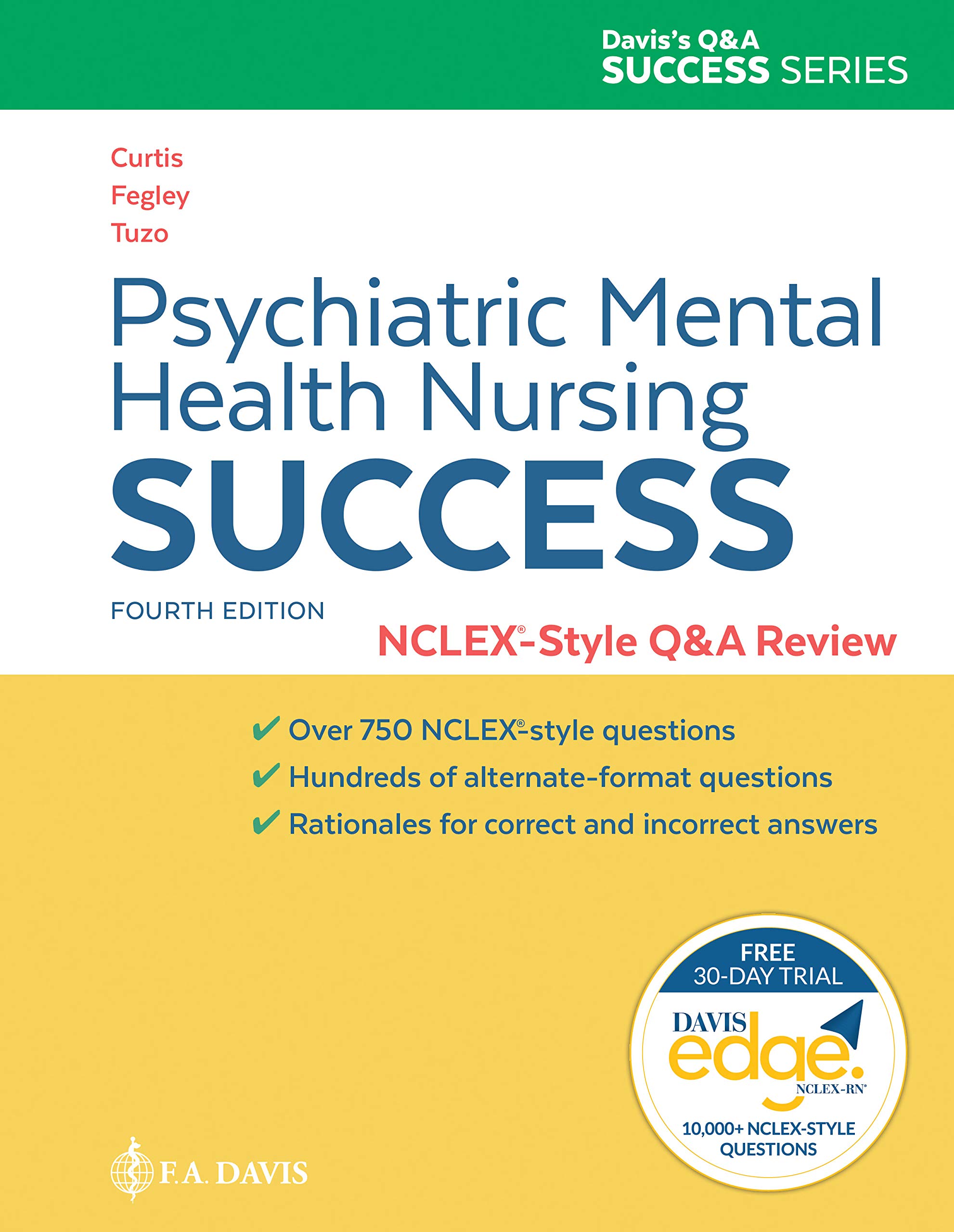 Psychiatric Mental Health Nursing Success: NCLEXr-Style Q＆amp;A Review: NCLEX＆reg;-Style Q＆amp;A Review, 4th Edition  by Cathy Melfi Curtis
