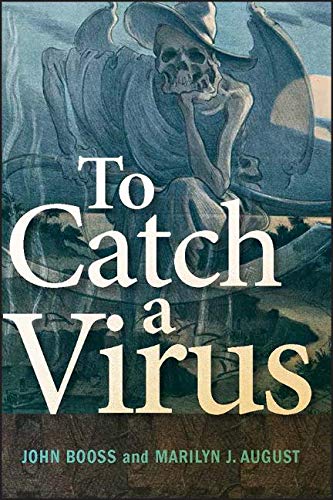 To Catch A Virus, 2nd Edition (ASM Books) by John Booss
