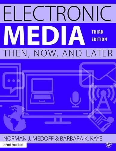 (eBook PDF)Electronic Media: Then, Now, and Later 3rd Edition by Norman J. Medoff, Barbara Kaye