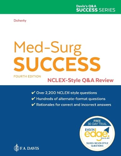 Med-Surg Success: NCLEX-Style Q＆amp;A Review, 4th Edition  by Christi D. Doherty DNP MSN RNC-OB CNE CH 