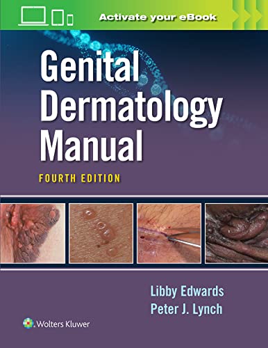 Genital Dermatology Manual, 4th Edition  by Elizabeth Edwards 