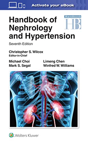 Handbook of Nephrology and Hypertension, 7th Edition  by Dr. Christopher S Wilcox MD PhD