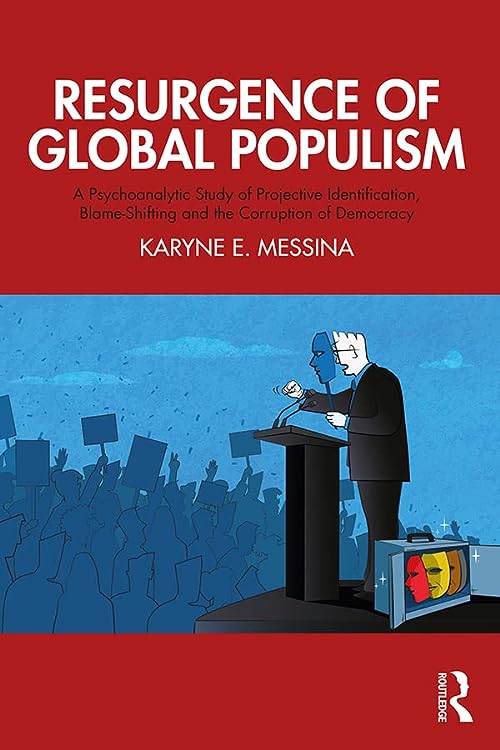 Resurgence of Global Populism by Karyne E. Messina