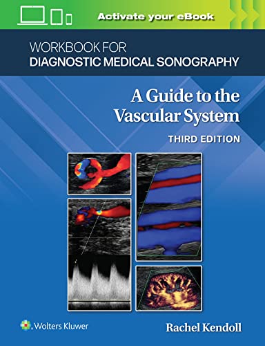 Workbook for Diagnostic Medical Sonography: The Vascular Systems, 3rd Edition by  Ann Marie Kupinski