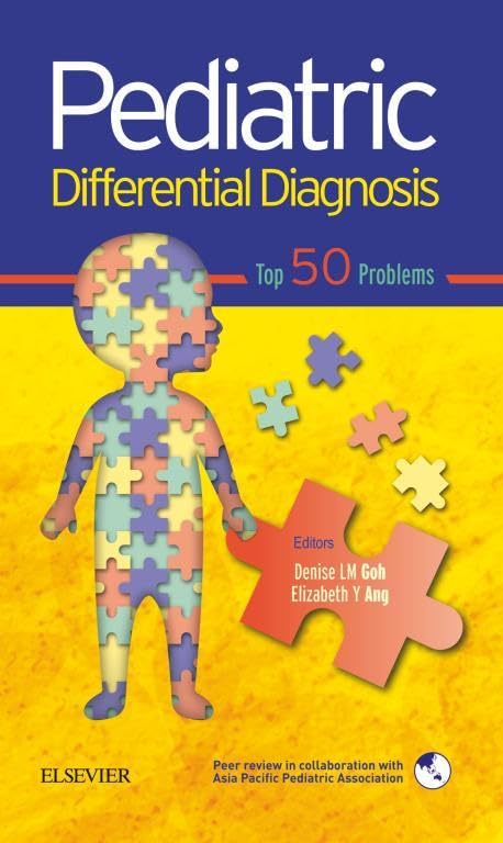 Pediatric Differential Diagnosis - Top 50 Problems  by Denise Goh 