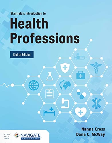 Stanfield s Introduction to Health Professions, 8th Edition  by Nanna Cross