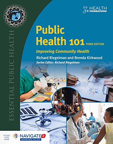Public Health 101: Improving Community Health, 3rd Edition  by  Richard Riegelman