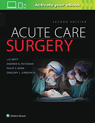 Acute Care Surgery, 2nd Edition  by L.D. Britt MD