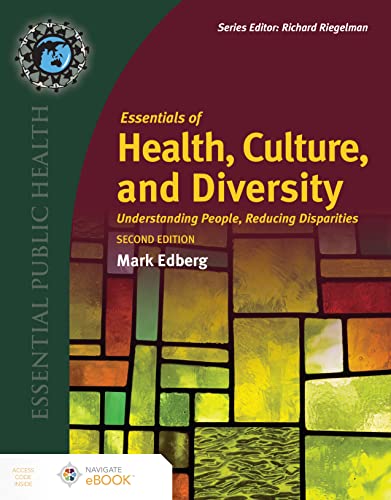 Essentials of Health, Culture, and Diversity: Understanding People, Reducing Disparities (Essential Public Health), 2nd Edition by  Mark Edberg 