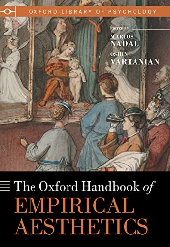 The Oxford Handbook of Empirical Aesthetics  by Marcos Nadal