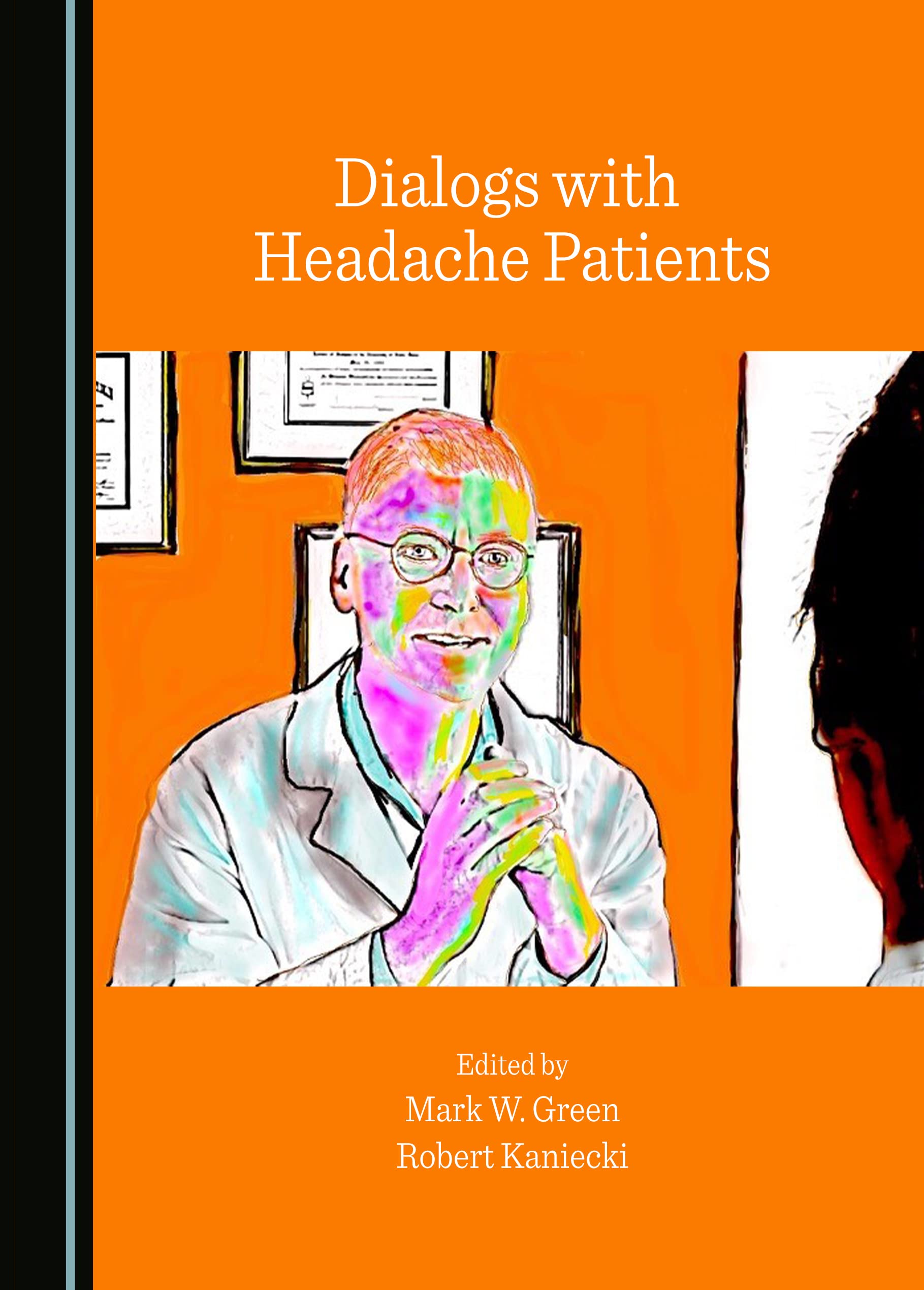 Dialogs with Headache Patients  by  Mark W. Green 