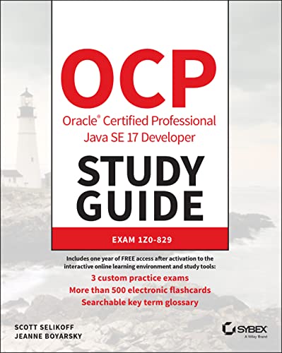 OCP Oracle Certified Professional Java SE 17 Developer Study Guide: Exam 1Z0-829 by Scott Selikoff 