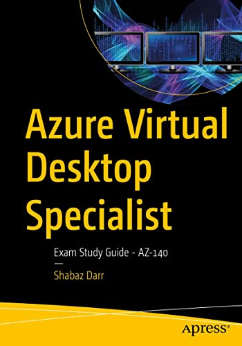 Azure Virtual Desktop Specialist: Exam Study Guide - AZ-140 by  Shabaz Darr 