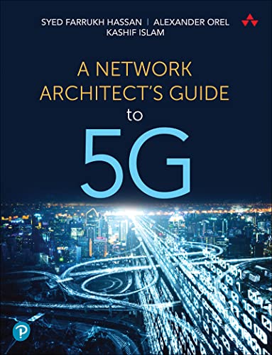 A Network Architect s Guide to 5G by Syed Farrukh Hassan