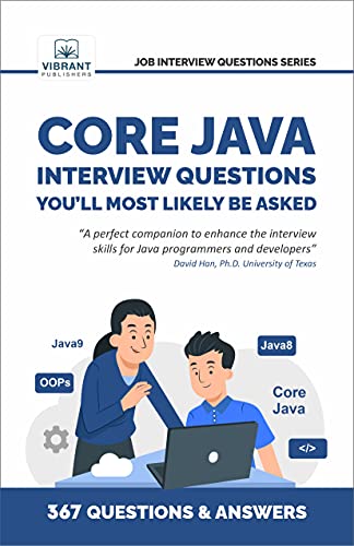 Core Java Interview Questions You ll Most Likely Be Asked, 2nd Edition by  Vibrant Publishers 