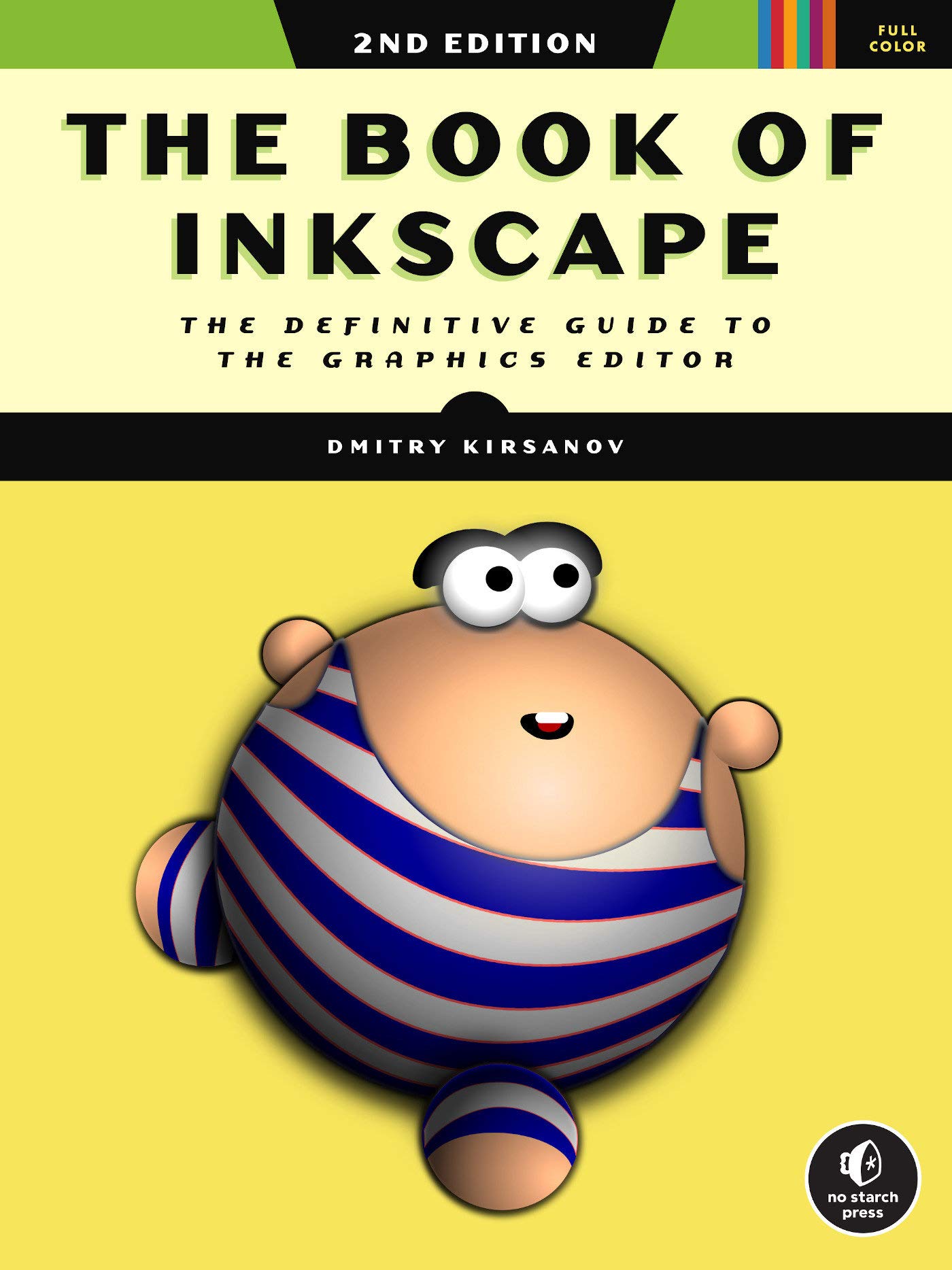The Book of Inkscape: The Definitive Guide to the Graphics Editor, 2nd Edition by Dmitry Kirsanov