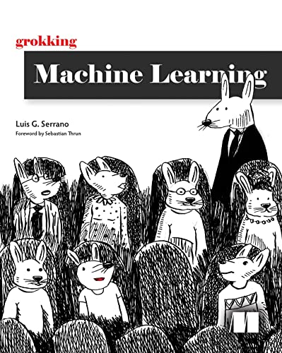 Grokking Machine Learning by Luis Serrano
