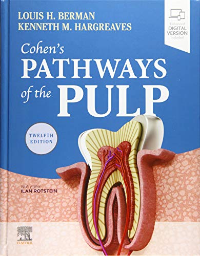 Cohen s Pathways of the Pulp, 12th Edition by Louis H. Berman DDS FACD