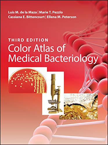 Color Atlas of Medical Bacteriology, 3rd Edition  by  Luis M. de la Maza 