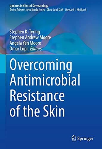Overcoming Antimicrobial Resistance of the Skin (Update_s in Clinical Dermatology)  by Stephen K. Tyring