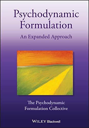 Psychodynamic Formulation: An Expanded Approach  by The Psychodynamic Formulation Collective 