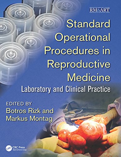 Standard Operational Procedures in Reproductive Medicine: Laboratory and Clinical Practice by Botros Rizk 